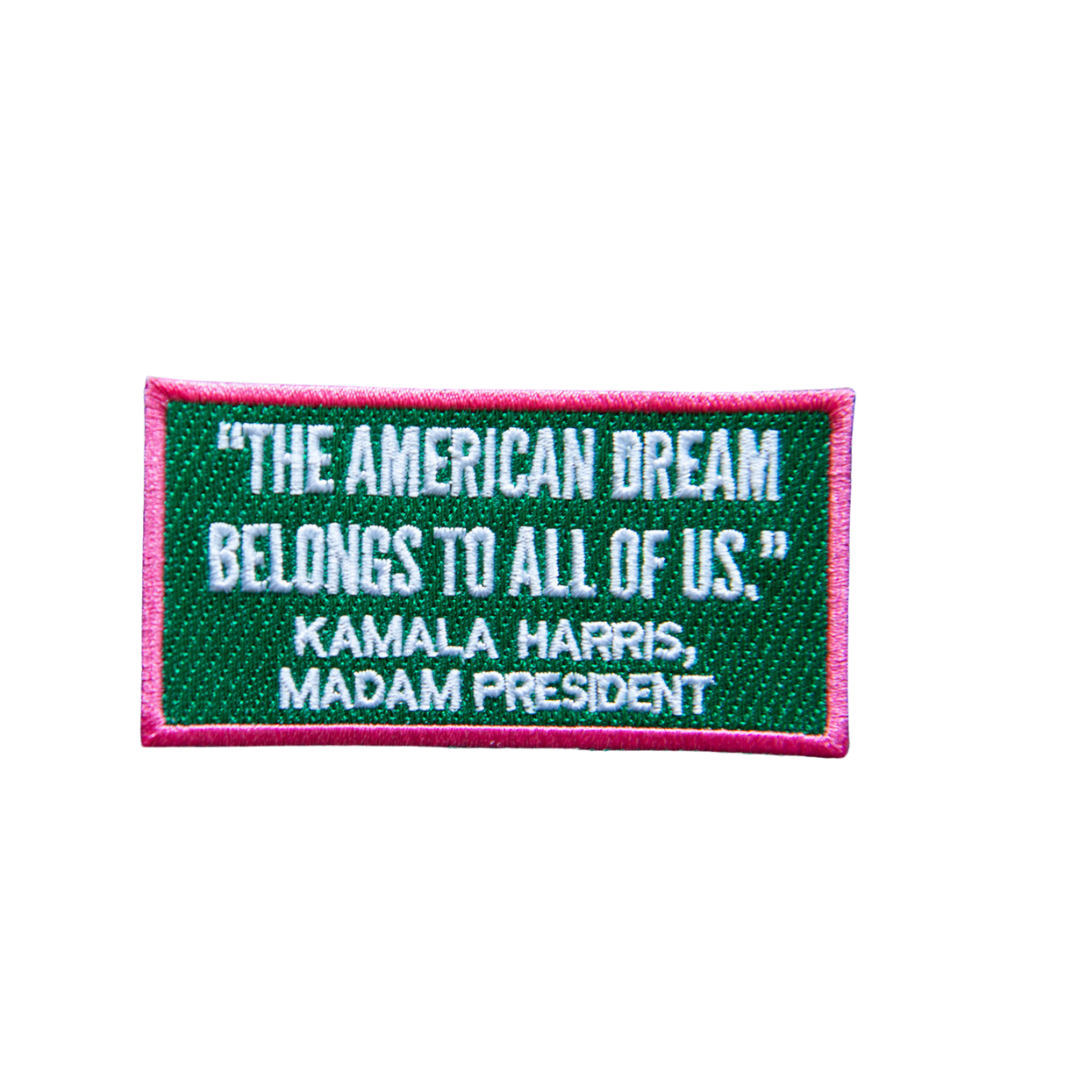 AKA Kamala Harris "The American Dream Belongs To All of Us" Embroidered Iron/Sew on Patch (rectangle)