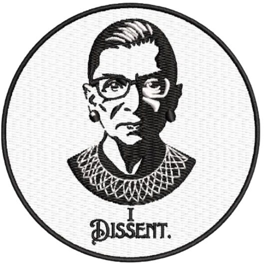 RBG - "I Dissent" Embroidered Iron/Sew on Patch